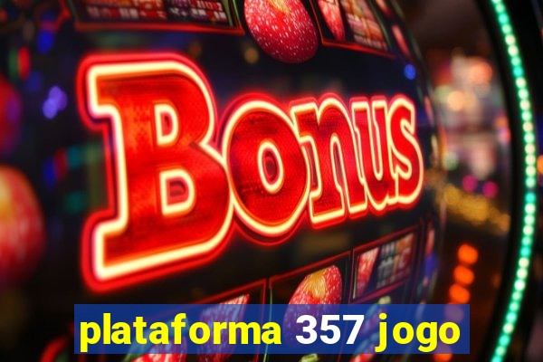 plataforma 357 jogo